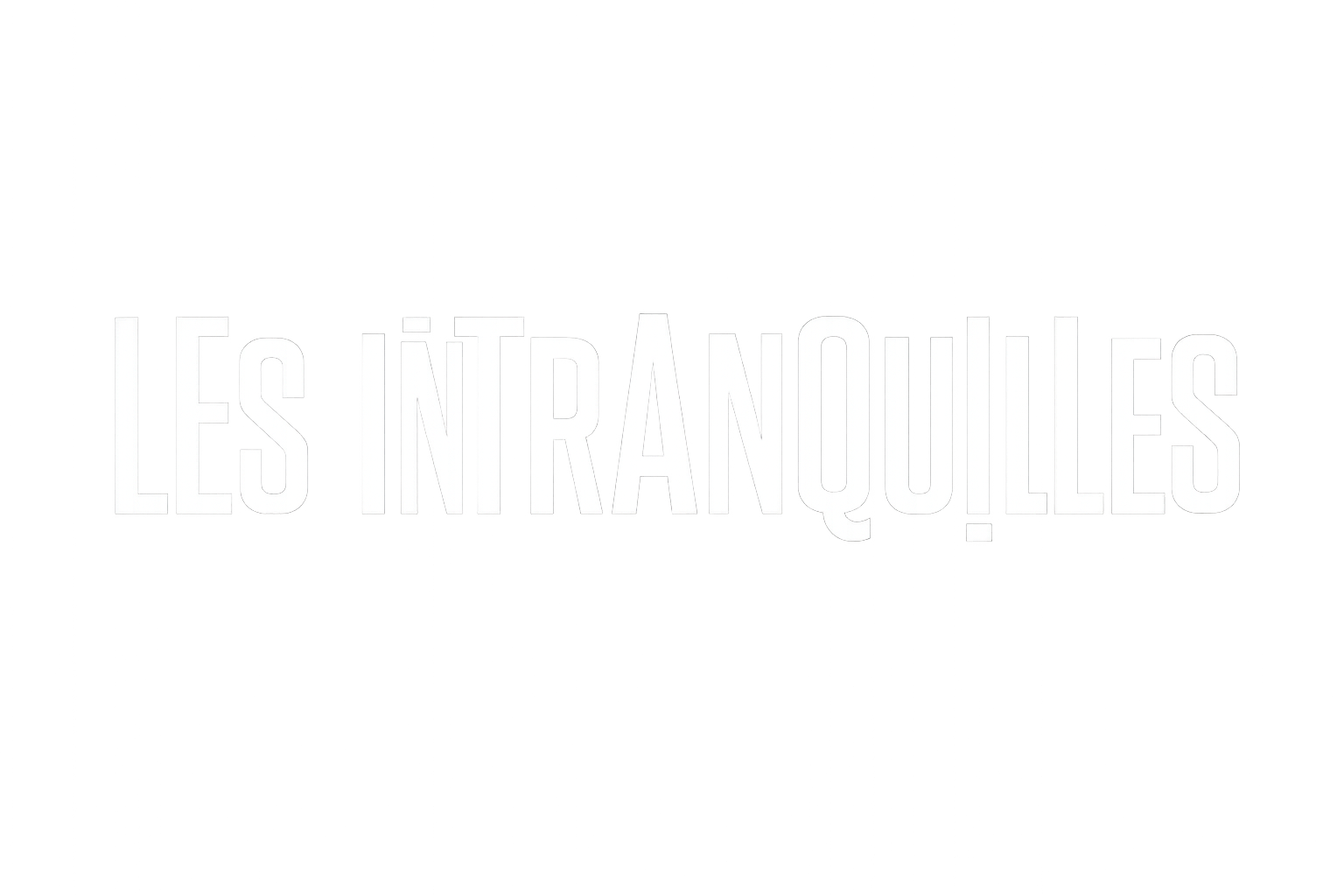 COLLECTIF INTRANQUILLES